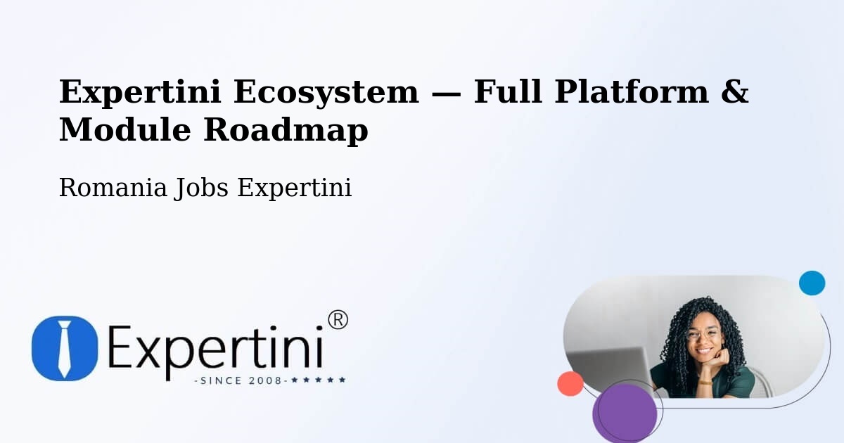 Expertini Ecosystem — Full Platform & Module Roadmap – Săpânţa
